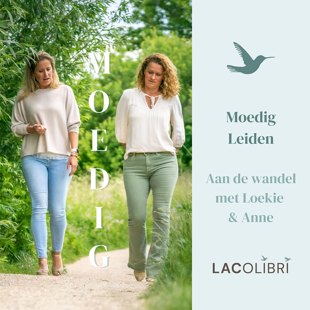 PODCAST Moedig Leiden, aan de wandel met Loekie & Anne | LAColibri